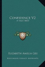 Confidence V2: A Tale (1853)