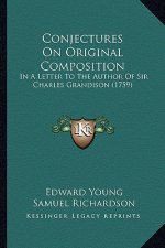 Conjectures on Original Composition: In a Letter to the Author of Sir Charles Grandison (1759)