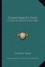 Constance's Fate: A Story Of Denzil Place (1881)