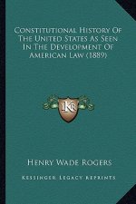 Constitutional History Of The United States As Seen In The Development Of American Law (1889)