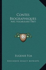 Contes Biographiques: Avec Vocabulaire (1867)