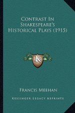 Contrast in Shakespeare's Historical Plays (1915)