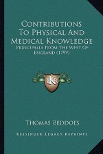 Contributions to Physical and Medical Knowledge: Principally from the West of England (1799)
