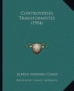Controverses Transformistes (1904)