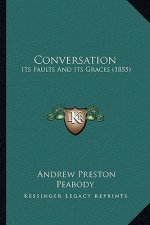 Conversation: Its Faults and Its Graces (1855)