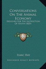Conversations on the Animal Economy: Designed for the Instruction of Youth (1829)