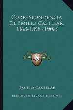 Correspondencia de Emilio Castelar, 1868-1898 (1908)