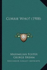 Corrie Who? (1908)