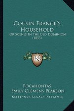 Cousin Franck's Household: Or Scenes in the Old Dominion (1853)