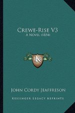 Crewe-Rise V3: A Novel (1854)