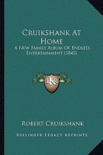 Cruikshank at Home: A New Family Album of Endless Entertainment (1845)