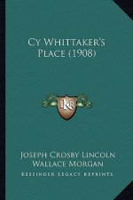 Cy Whittaker's Place (1908)