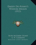 Daddy Do-Funny's Wisdom Jingles (1913)