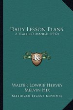 Daily Lesson Plans: A Teacher's Manual (1912)