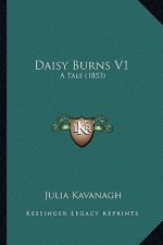 Daisy Burns V1: A Tale (1853)
