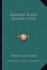Danbury Rodd, Aviator (1910)