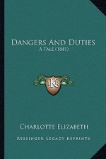 Dangers and Duties: A Tale (1841)