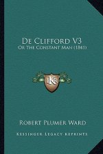 de Clifford V3: Or the Constant Man (1841)