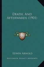 Death, and Afterwards (1901)