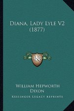 Diana, Lady Lyle V2 (1877)