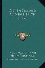 Diet in Sickness and in Health (1896)