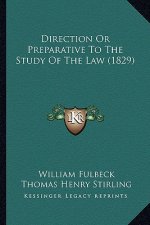 Direction or Preparative to the Study of the Law (1829)