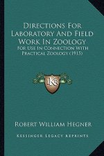 Directions for Laboratory and Field Work in Zoology: For Use in Connection with Practical Zoology (1915)