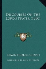 Discourses on the Lord's Prayer (1850)
