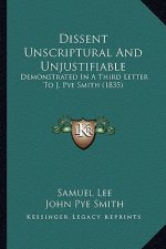 Dissent Unscriptural and Unjustifiable: Demonstrated in a Third Letter to J. Pye Smith (1835)