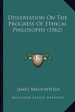 Dissertation on the Progress of Ethical Philosophy (1862)