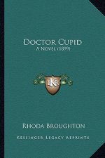 Doctor Cupid: A Novel (1899)