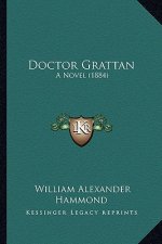 Doctor Grattan: A Novel (1884)