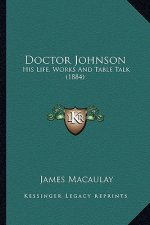 Doctor Johnson: His Life, Works and Table Talk (1884)