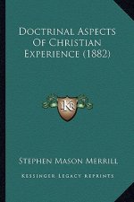 Doctrinal Aspects of Christian Experience (1882)