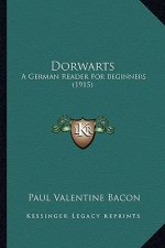 Dorwarts: A German Reader for Beginners (1915)