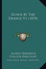 Down by the Drawle V1 (1878)