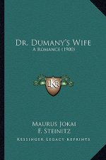 Dr. Dumany's Wife: A Romance (1900)