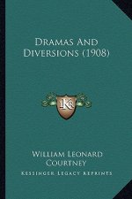 Dramas and Diversions (1908)