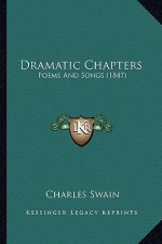 Dramatic Chapters: Poems and Songs (1847)