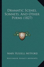 Dramatic Scenes, Sonnets, and Other Poems (1827)
