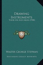 Drawing Instruments: Their Use and Abuse (1908)