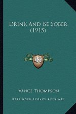 Drink and Be Sober (1915)