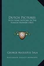 Dutch Pictures: With Some Sketches in the Flemish Manner (1861)