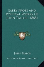 Early Prose and Poetical Works of John Taylor (1888)