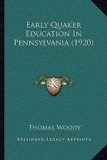 Early Quaker Education in Pennsylvania (1920)