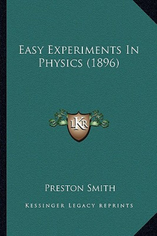 Easy Experiments in Physics (1896)