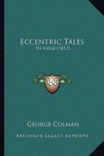 Eccentric Tales: In Verse (1812)