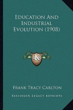 Education and Industrial Evolution (1908)