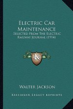 Electric Car Maintenance: Selected from the Electric Railway Journal (1914)
