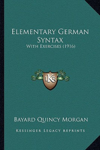 Elementary German Syntax: With Exercises (1916)